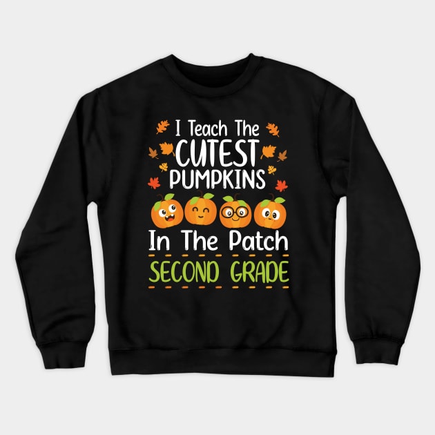 Happy I Teach The Cutest Pumpkins In The Patch Second Grade Crewneck Sweatshirt by joandraelliot